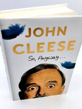 So, Anyway... JOHN CLEESE 2014 HBDJ Stated First U.S. Edition, 1st Printing